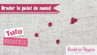 Broderie  Le point de noeud [upl. by Notniuq997]