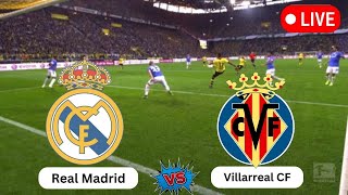 Live  Real Madrid vs Villarreal CF  Spanish La Liga  Today Football Match 2024 [upl. by Ayet914]