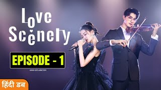 Love Scenery Drama Ep 1 Hindi Dubbed  Love Scenery Drama Hindi Explanation Video  Love Scenery [upl. by Hadley]