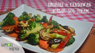 BROKOLI DAN CENDAWAN MASAK SOS TIRAM [upl. by Lemrahs583]