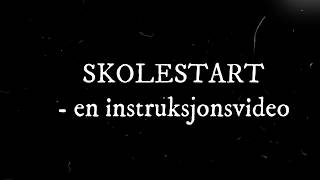 Skolestart  en instruksjonsvideo [upl. by Menedez]