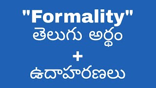 Formality meaning in telugu with examples  Formality తెలుగు లో అర్థం meaningintelugu [upl. by Miles]