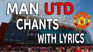 MANCHESTER UNITED PlayerTeam Chants with Lyrics [upl. by Gowon24]