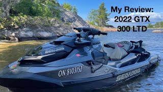 My Review of the 2022 GTX 300 LTD Seadoo [upl. by Dill432]