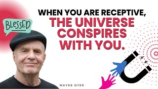 How To Become More Receptive amp Open To Universal Blessings  Wayne Dyer [upl. by Isbella573]