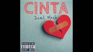 Ical Mosh  Cinta [upl. by Yajnas]