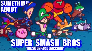 Something About Smash Bros THE SUBSPACE EMISSARY  276M Sub Special Loud SoundFlashing Lights🌌 [upl. by Barret]