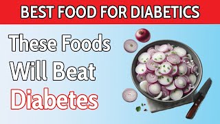 Top 8 MUST Eat Foods For Diabetics  Lower Blood Sugar [upl. by Eidnac]