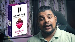 ODUMAN LOVE BLEND  Hookah Flavours  Vlogs [upl. by Dotti]