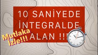 10 SANİYEDE İNTEGRALDE ALAN YÖNTEMİ MATEMATİK [upl. by Toshiko]