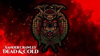 Xander Crawley  Dead amp Cold Epic Theme [upl. by Walther670]