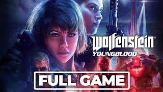 WOLFENSTEIN YOUNGBLOOD Gameplay Walkthrough FULL GAME [upl. by Enytsirhc]