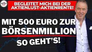 Mit 500 Euro zur Börsenmillion  So gehts aktienlust Aktienrente mit Jürgen Schmitt  Angebot [upl. by Ydieh]