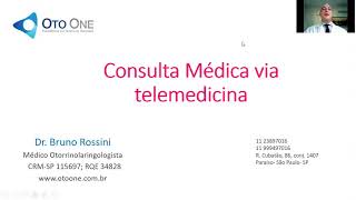 Consulta médica a distância por telemedicina Clinica Oto One de Otorrinolaringologia  Dr Bruno [upl. by Geffner]