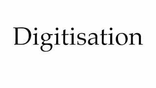 How to Pronounce Digitisation [upl. by Oivlis]