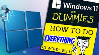 The complete idiots guide to Windows 11  How to do EVERYTHING [upl. by Nelac]