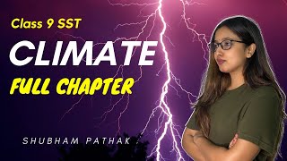 Climate Full Chapter  CBSE Class 9 Geography  Easy NCERT Explanation  Shubham Pathak [upl. by Conlee]