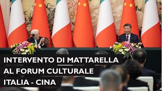 Pechino il Presidente Mattarella interviene al Forum culturale ItaliaCina [upl. by Yeznil]