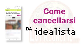 Come cancellarsi da Idealista  recupero password [upl. by Nesyt]