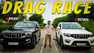 Petrol vs Diesel Drag Race 🔥 of Scorpio N  Scorpio N Petrol vs Scorpio N Diesel drag Race [upl. by Kenweigh]