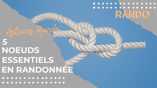 Les 5 nœuds essentiels pour une randonnée réussie [upl. by Ainel]