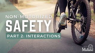 City of Midland  NonMotorized Safety Part 2  Safe Interactions [upl. by Aniale46]