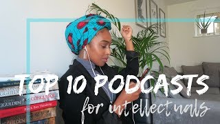 TOP 10 PODCASTS FOR INTELLECTUALS [upl. by Affrica269]