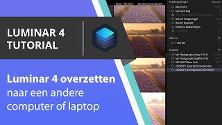 Luminar overzetten naar een andere computer [upl. by Elleret]