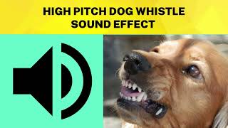 High Pitch Dog Whistle Sound Effect [upl. by Hildagard958]