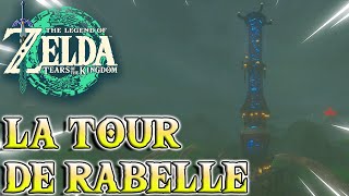 Activer La Tour de Rabelle  The Legend of Zelda  Tears Of The Kingdom [upl. by Ardnatal]