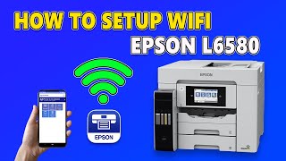 Connect Epson L6580 Printer to WiFi Direct amp Mobile – StepbyStep Guide [upl. by Sluiter]