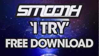 SMOOTH  I TRY FREE DOWNLOAD [upl. by Dolph]