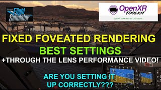 OPENXR TOOLKIT  FIXED FOVEATED RENDERING SETTINGS THROUGH THE LENS [upl. by Ettevram]