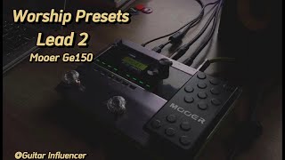 Mooer Ge150 Worship Presets Lead Tone 2 ‎GuitarInfluencer [upl. by Ehcram]