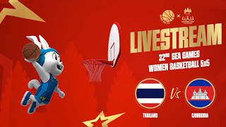 🔴 LIVE  Thailand vs Cambodia  Womens Basketball 5x5  SEA Games 32 Cambodia [upl. by Eecyaj]