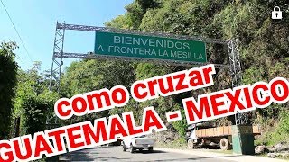 GUATEMALA  MEXICO  frontera la mesilla  Jhan Maldo [upl. by Erait]