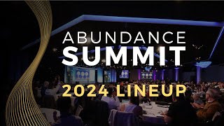 Meet the Experts Abundance Summit 2024 March 1721 2024 [upl. by Ecam]