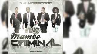 ValmoRecord Mambo Criminal Prod Sonyc El Psycopata Audio [upl. by Brubaker743]