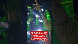 BREWOG AUDIO CARNAVAL SOUND HOREG shors sound brewogaudio ceksoundkarnaval ceksaund karnaval [upl. by Enomyar]