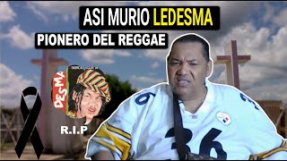 ASI MURIO quotLEDESMAquot PIONERO DEL REGGAE EN ESPAÑOL Su única Entrevista [upl. by Ninazan]