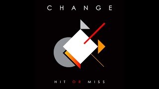 Change  Hit Or Miss Official Music Video [upl. by Sharla953]