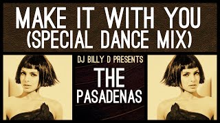 The Pasadenas  Make It With You Special Dance Mix [upl. by Eahsed]