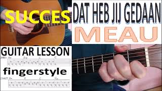 DAT HEB JIJ GEDAAN  MEAU fingerstyle GITAARLES [upl. by Anuait]