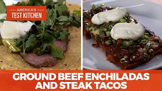 How to Make Ground Beef and Cheese Enchiladas and Tacos al Carbón [upl. by Ramburt]