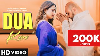 Dua Karo  B Praak  Sargun Mehta  New Punjabi song 2024  New Punjabi Hit bpraak [upl. by Annua]