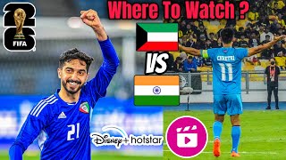 Where to Watch Kuwait vs India  FIFA World Cup Qualifier 2026 [upl. by Mommy316]