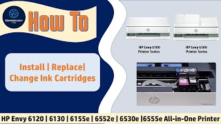 HP Envy 6120e 6155e 6552e 6555e All In One printer series  How to install  replace Ink Cartridges [upl. by Calisa]