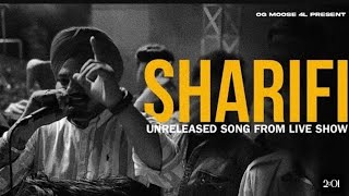 SHARIFI  Sidhu Moose Wala  Live Show  Unreleased Song From Live Show [upl. by Elodia113]