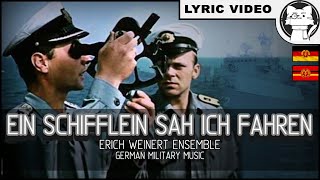 Ein Schifflein sah ich fahren  Erich Weinert Ensemble ⭐ LYRICS GERENG German Military Music [upl. by Anitnelav]