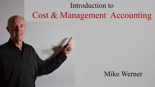 Introduction to Cost and Management Accounting Accounting StepbyStep by Mike Werner [upl. by Calvert]